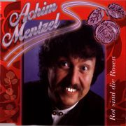 Achim Mentzel: Single: "Rot sind die Rosen"